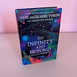Neil Degrasse Tyson To Infinity and Beyond Book